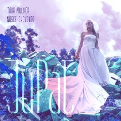 Cover of Toda Mulher Nasce Chovendo