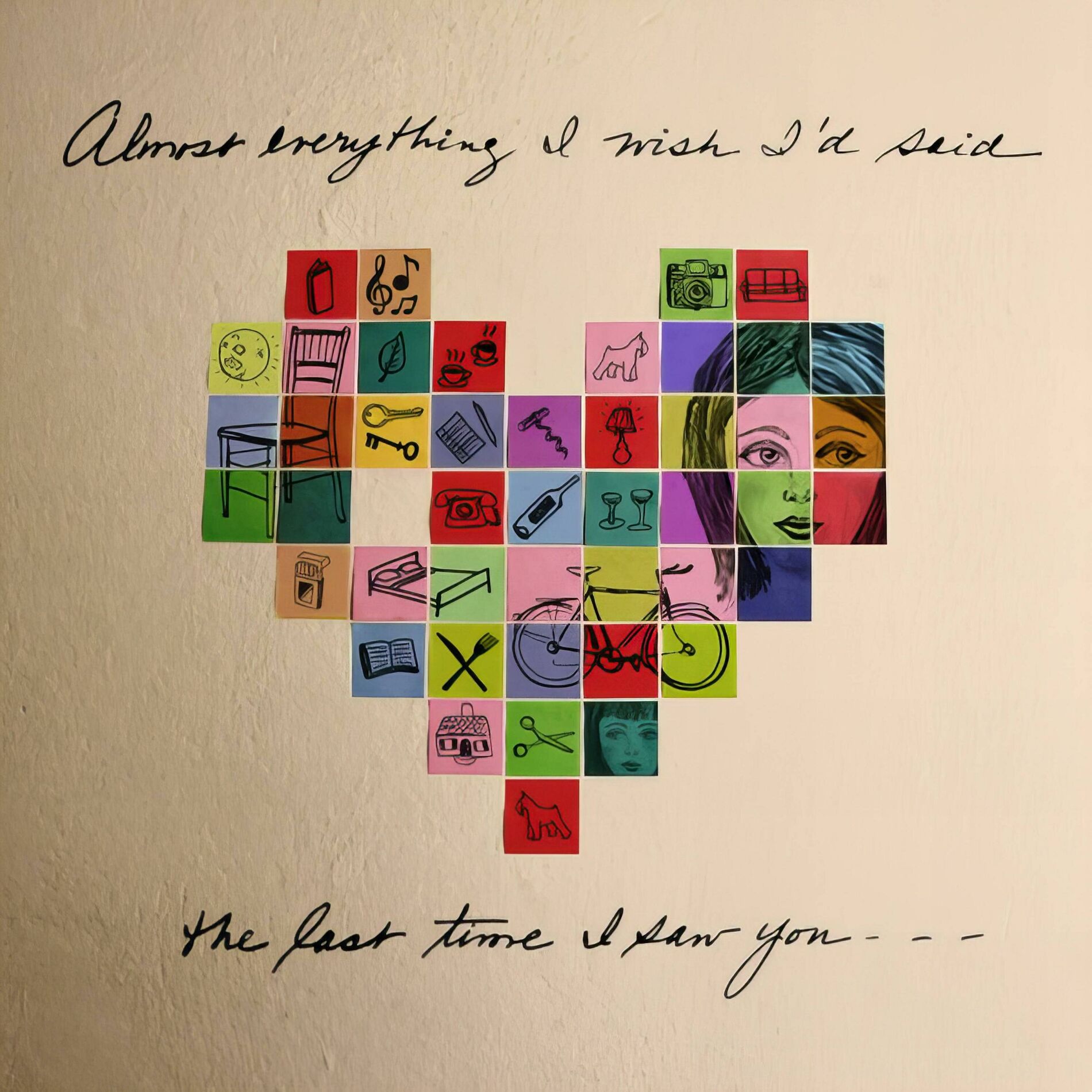 Album cover of Almost Everything I Wish I'd Said The Last Time I Saw You...