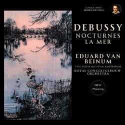 Cover of Debussy: Nocturnes, La Mer by Eduard van Beinum (2024 Remastered, Amsterdam 1957)