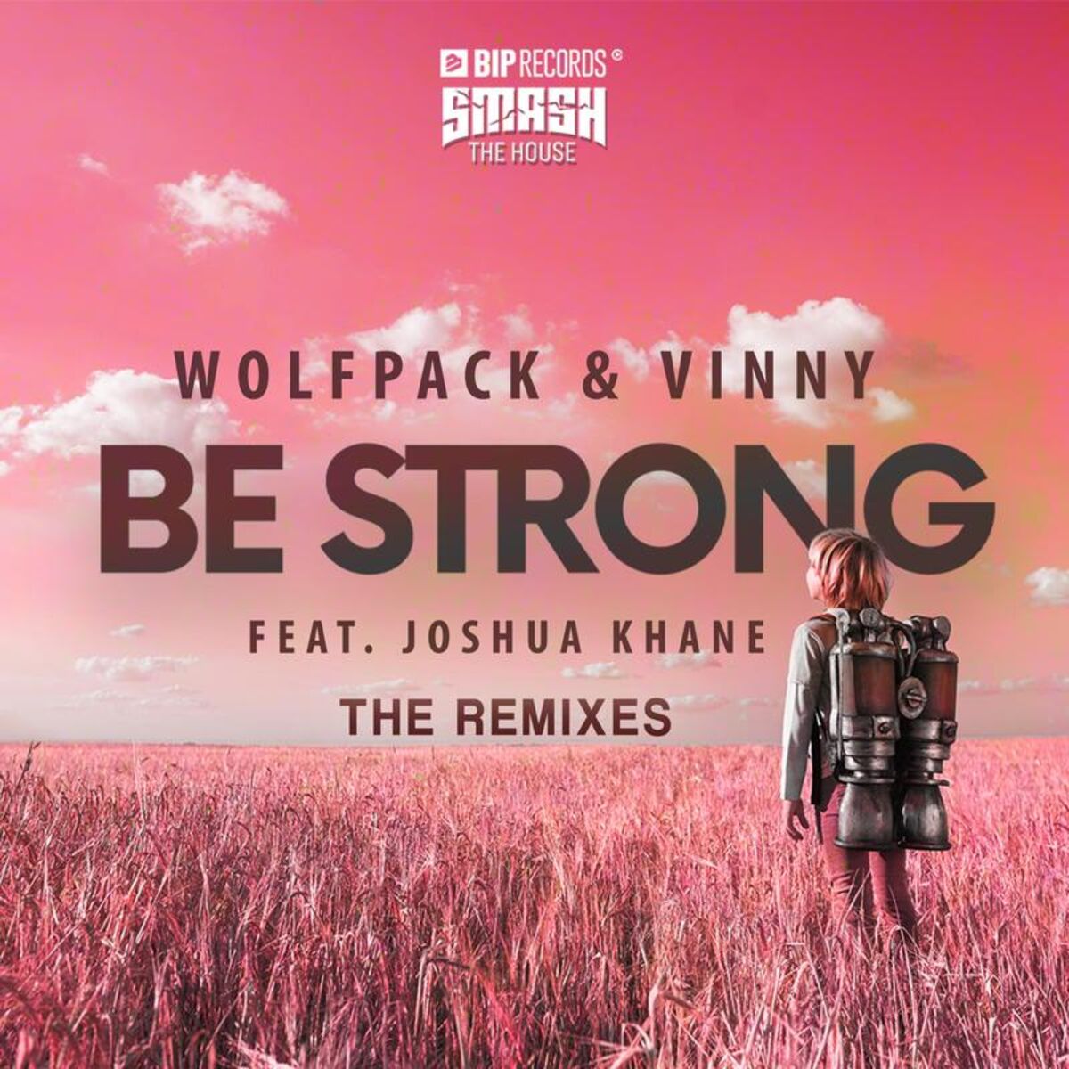 Album cover of Be Strong(The Remixes)