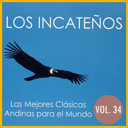 Las Mejores Cl&aacute;sicas Andinas para el Mundo, Vol. 34