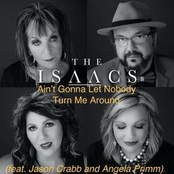Cover of Ain't Gonna Let Nobody Turn Me Around (feat. Jason Crabb and Anglea Primm)