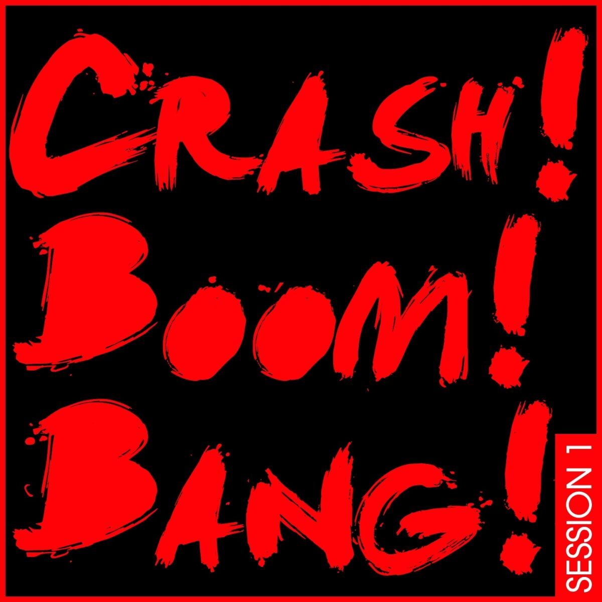 Album cover of Crash! Boom! Bang! Session 1