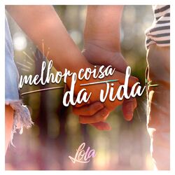 Cover of Melhor Coisa da Vida