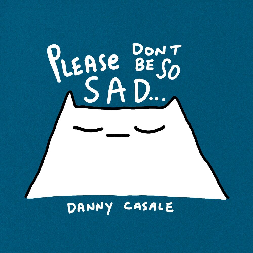 Picture of Please Don't Be So Sad