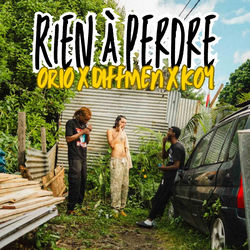 Rien &agrave; perdre (feat. Diff-Men & Koy)
