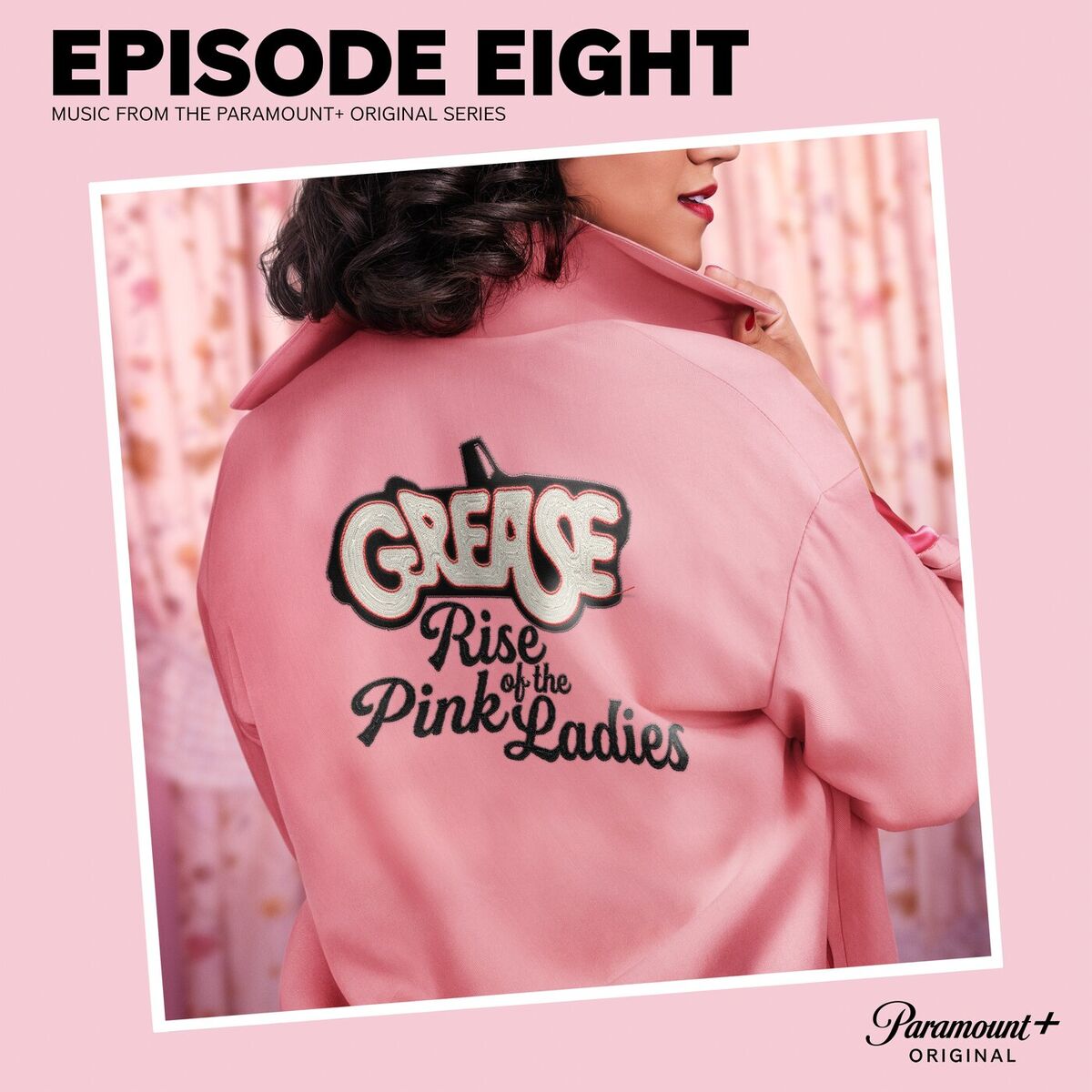 Album cover of Grease: Rise of the Pink Ladies - Episode Eight (Music from the Paramount+ Original Series)