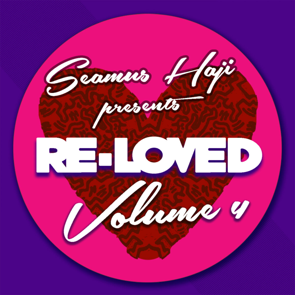 Album cover of Seamus Haji Presents Re-Loved, Vol. 4