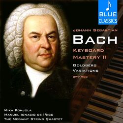 Cover of Johann Sebastian Bach: Keyboard Mastery, Vol. II: The Goldberg Variations, BWV 988