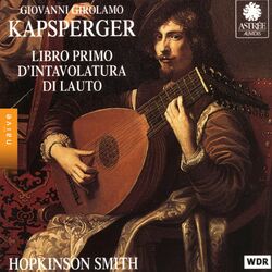 Cover of Kapsperger: Libro primo d'intavolatvra di lauto