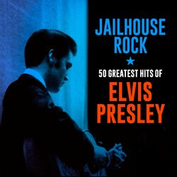 Cover of Jailhouse Rock: 50 Greatest Hits of Elvis Presley