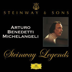 Cover of Steinway Legends: Arturo Benedetti Michelangeli