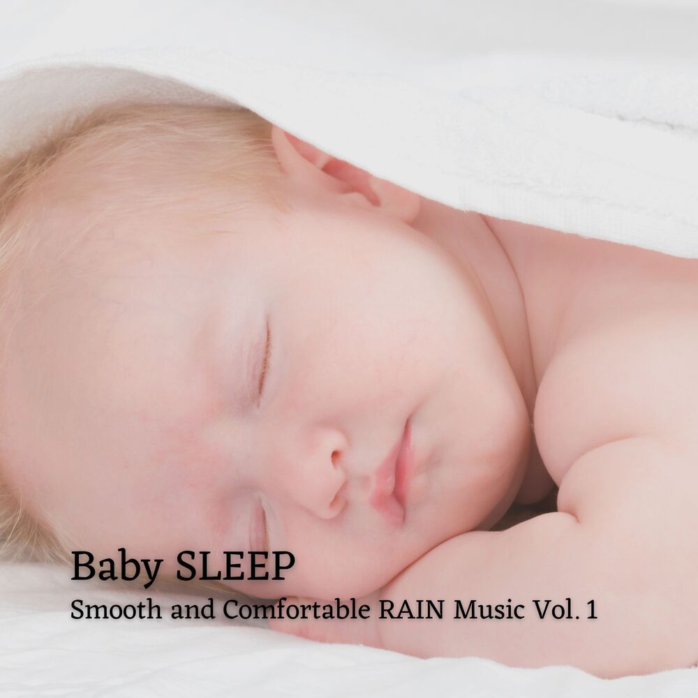 Picture of Baby Sleep: Smooth and Comfortable Rain Music Vol. 1