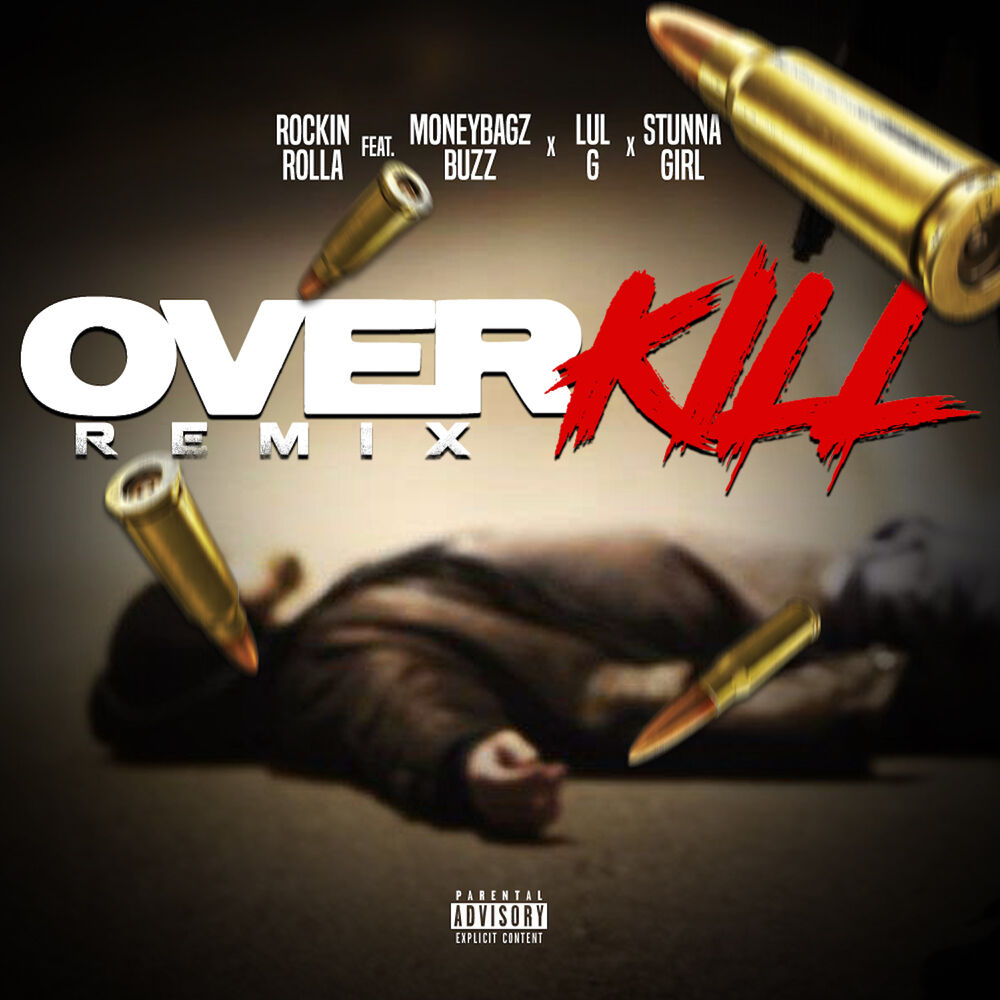 Picture of Over Kill (Remix) [feat. Moneybagz Buzz, Stunna Girl & Lul G]