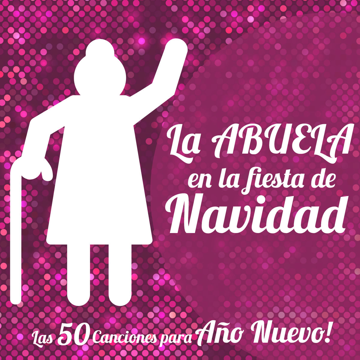 Album cover of La Abuela en la Fiesta de Navidad. Las 50 Canciones para Año Nuevo!