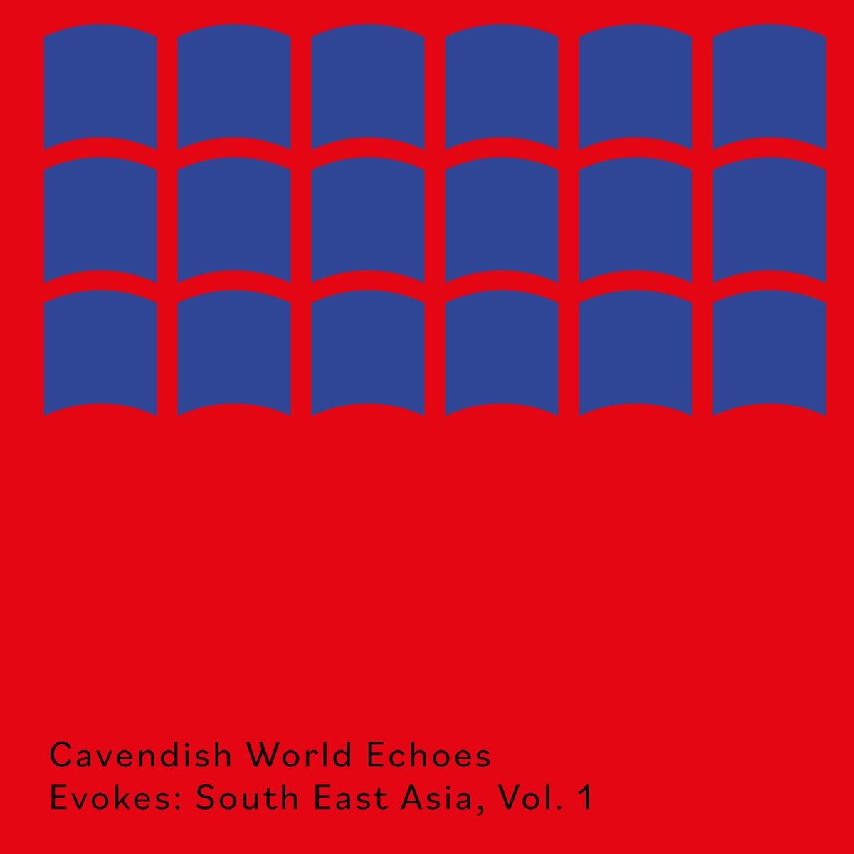 Album cover of Cavendish World presents Cavendish World Echoes: Evokes - South East Asia, Vol. 1