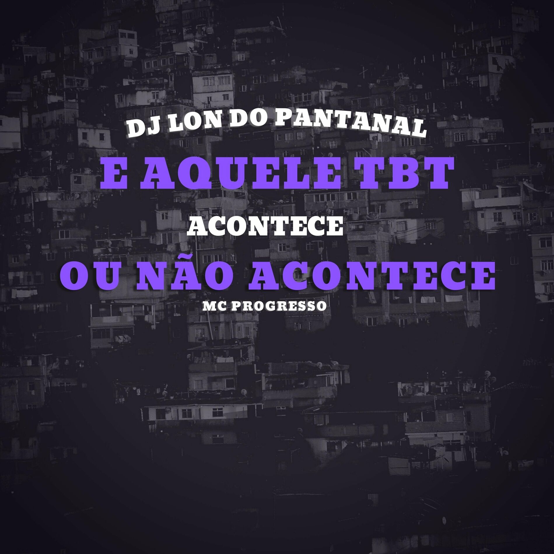 Album cover of E Aquele Tbt, Acontece ou Não Acontece
