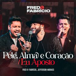 Pele, Alma E Coração / Eu Aposto (Ao Vivo)