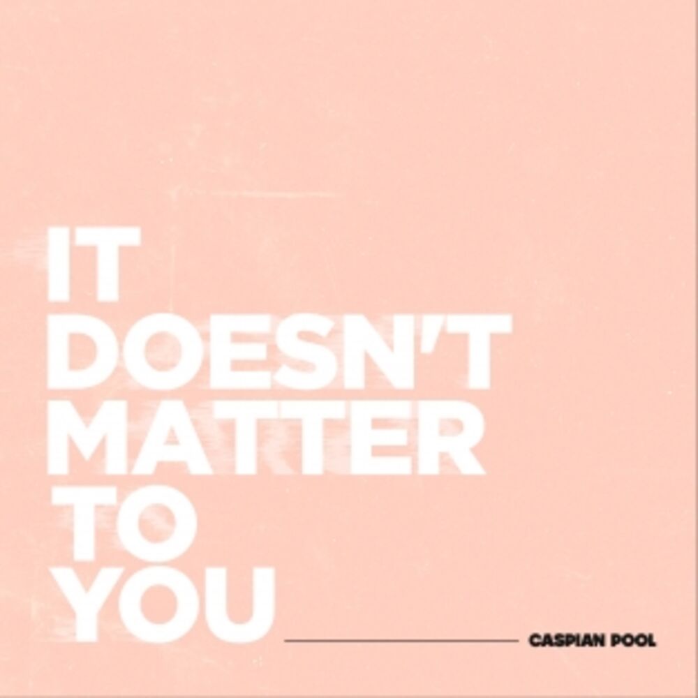 Picture of It Doesn't Matter To You