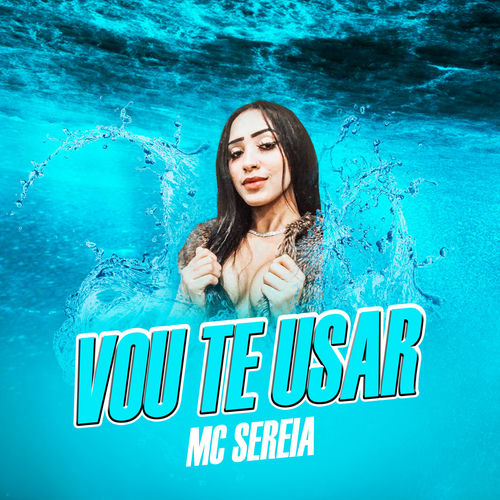 Vou Te Usar