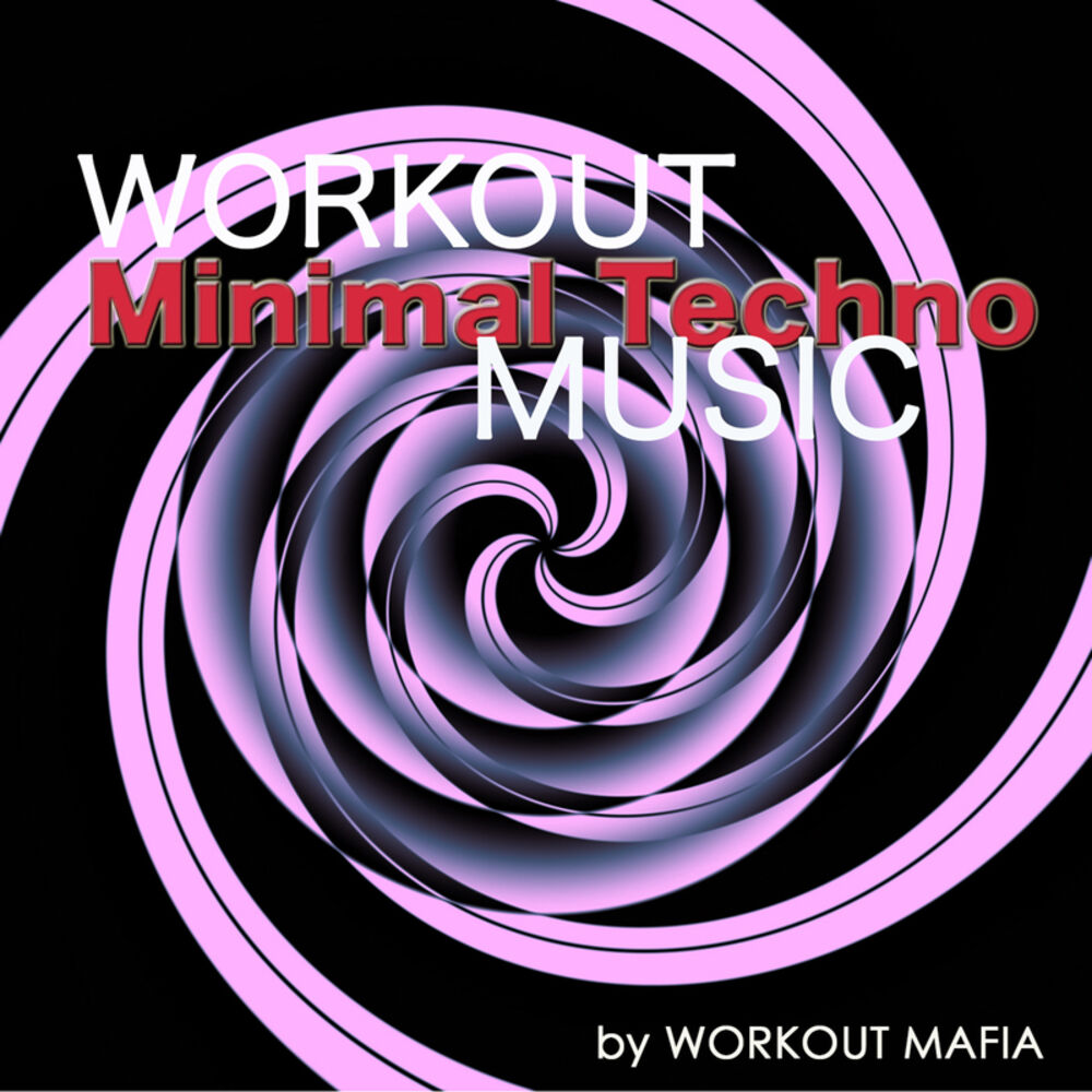Picture of Workout Minimal Techno Music: Electronic Music for Running, Cardio, Indoor Cycling, Body Building, Treadmill, Total Body Workout, 