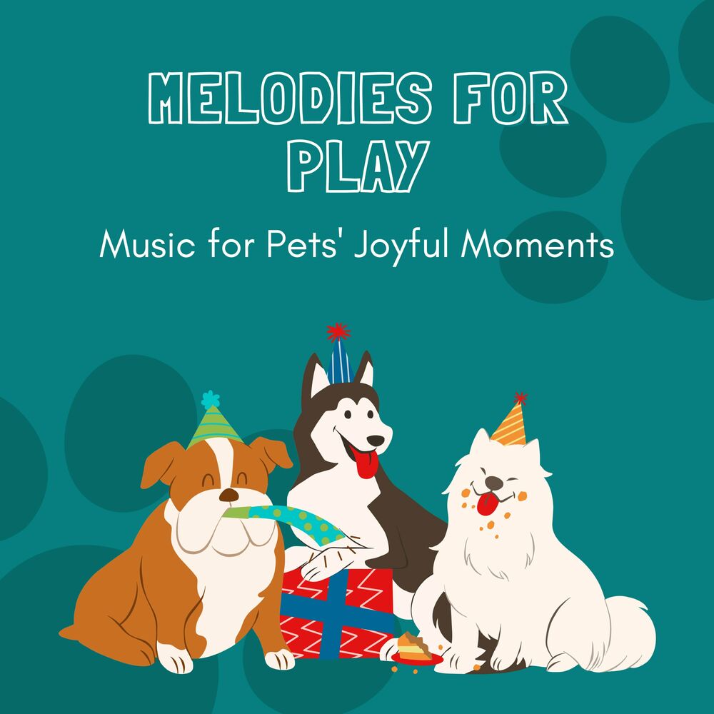 Picture of Melodies for Play: Music for Pets' Joyful Moments