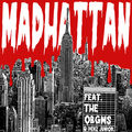MADHATTAN (feat. The OBGMs & DENZ JUNIOR)