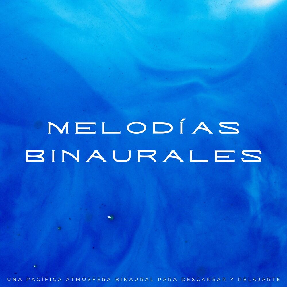Picture of Melodías Binaurales: Una Pacífica Atmósfera Binaural Para Descansar Y Relajarte