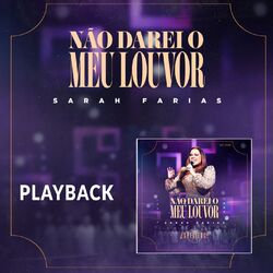 Não Darei o Meu Louvor (Playback)