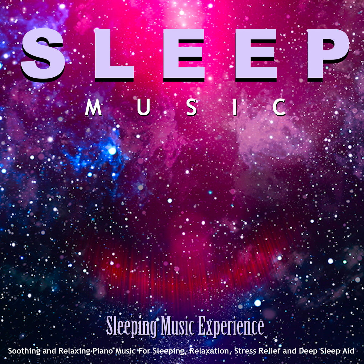 Album cover of Sleep Music: Soothing and Relaxing Piano Music for Sleeping, Relaxation, Stress Relief and Deep Sleep Aid