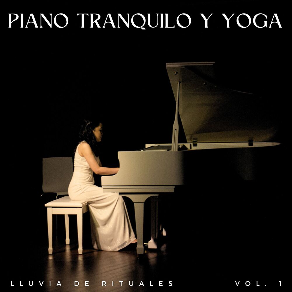 Picture of Piano Tranquilo Y Yoga: Lluvia De Rituales Vol. 1