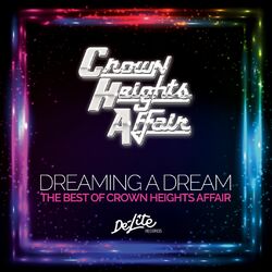 Cover of Dreaming a Dream: The Best of Crown Heights Affair