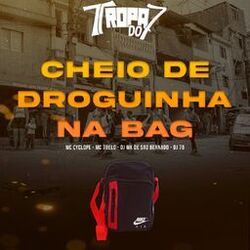 Cover of CHEIO DE DROGUINHA NA BAG