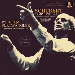 Cover of Wilhelm Furtwängler conducts Schubert: Symphony No.8 "Unfinished" and Rosamunde Overture