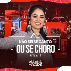 Cover of Não Sei Se Canto ou Se Choro, Vol. 2 (Ao Vivo)