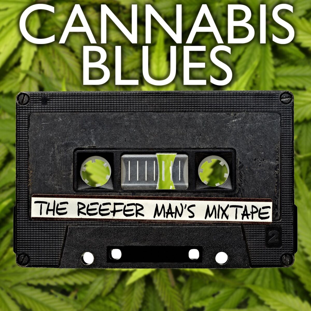Album cover of Cannabis Blues: The Reefer Man’s Mixtape