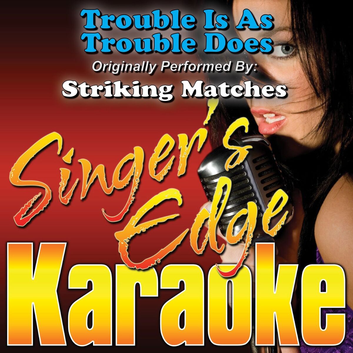 Album cover of Trouble Is as Trouble Does (Originally Performed by Striking Matches) [Instrumental]