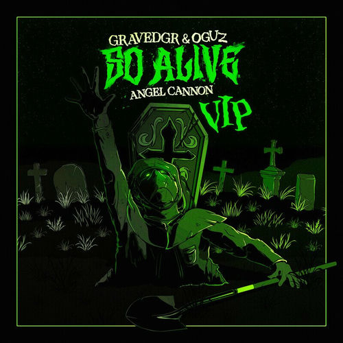 So Alive (VIP) by GRAVEDGR - 155 BPM