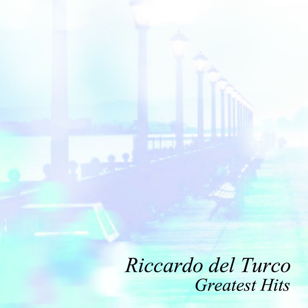 Picture of Riccardo Del Turco Greatest Hits