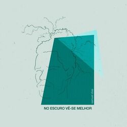 Cover of No Escuro Vê-se Melhor