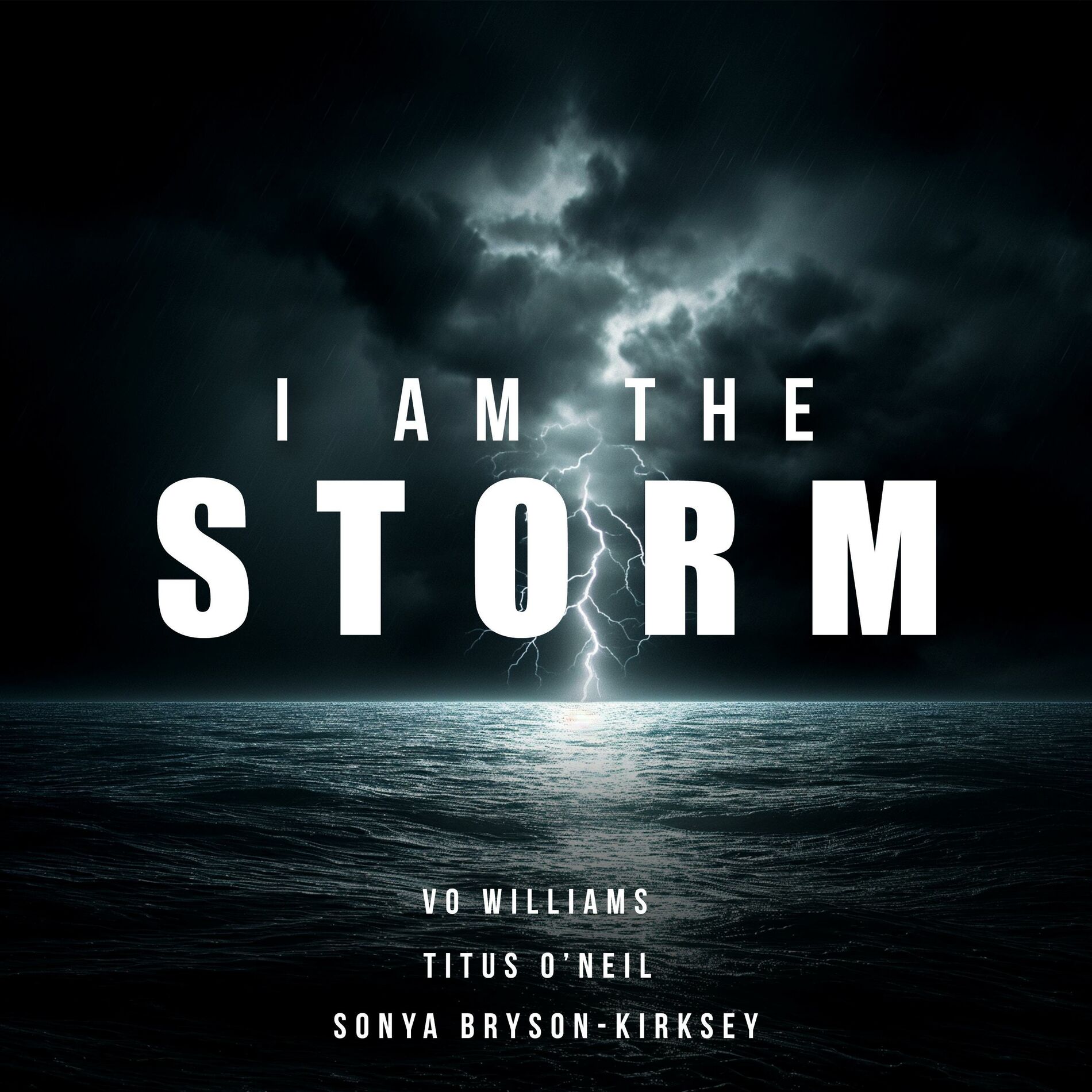 Album cover of I AM THE STORM (feat. Titus O'Neil & Sonya Bryson-Kirksey)