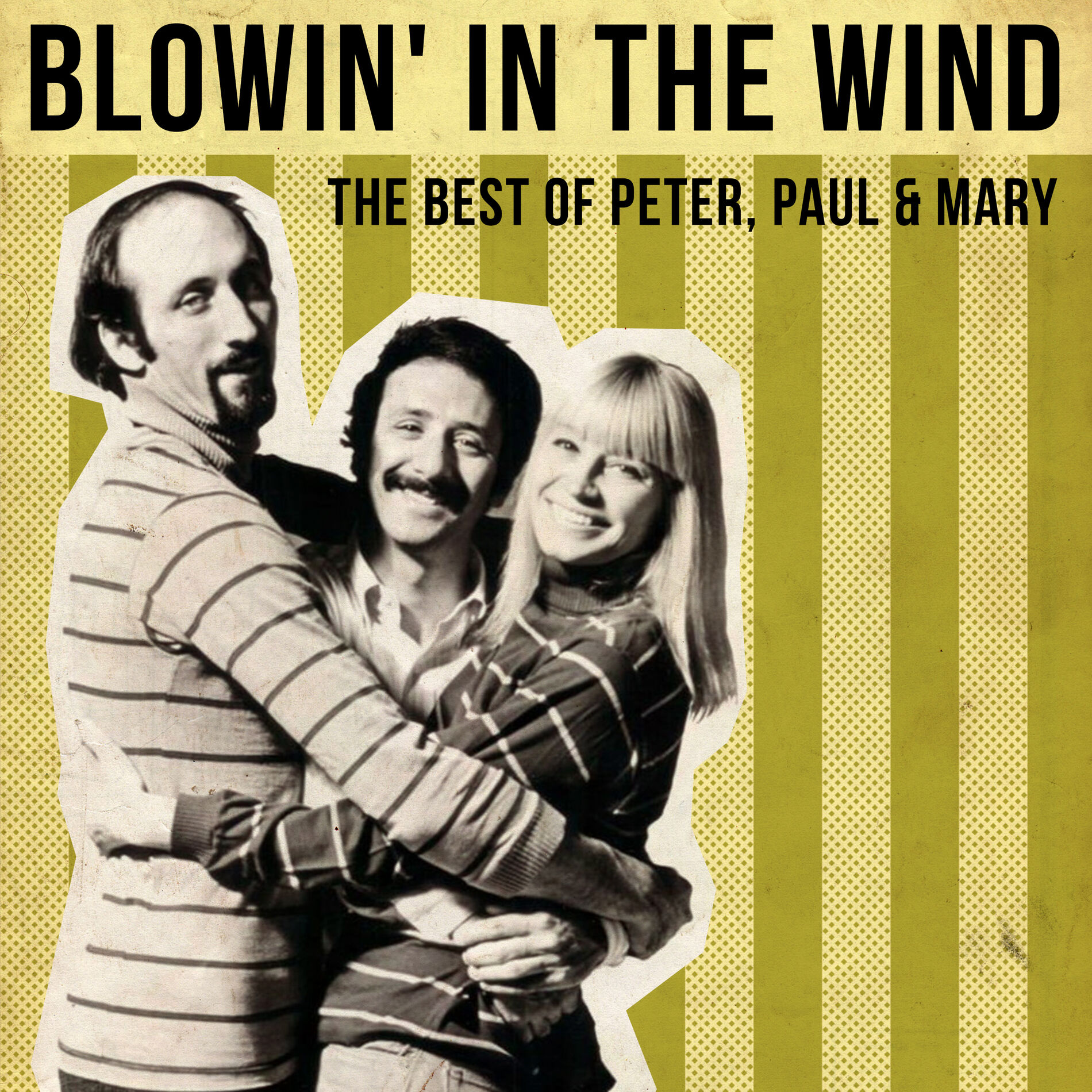 Album cover of Blowin' In The Wind - The Best Of Peter, Paul & Mary