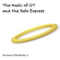 Cover of The Music of GT and the Halo Express