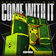 Come With It by Selecta J-Man album cover