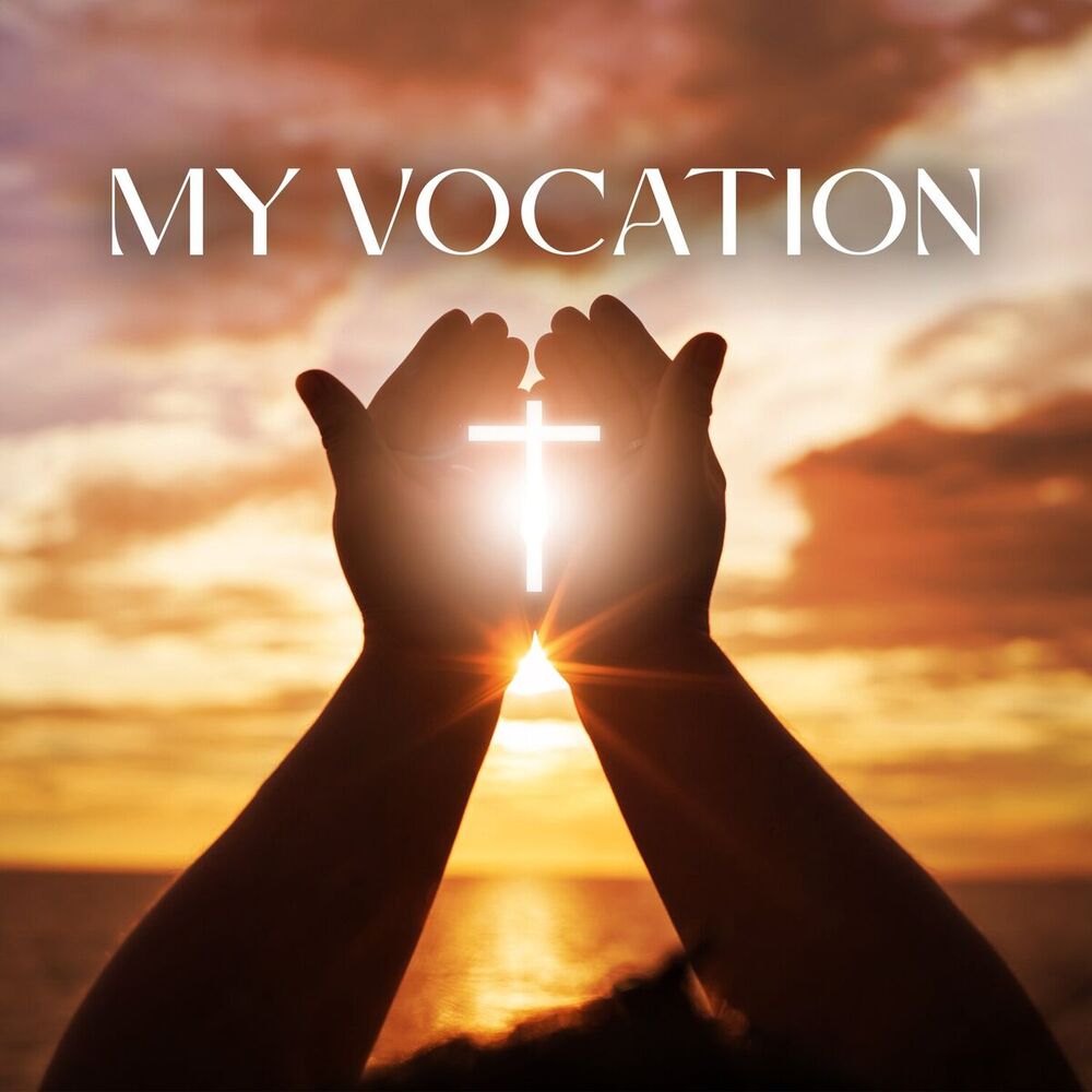 Picture of My Vocation: Christian Music And Prayers For Reflection, Contemplation, Discernment And Trust In God’s Plan