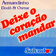 Deixe o Coração Mandar