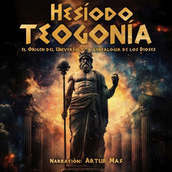 Teogon&iacute;a (El Origen del Universo y la Genealog&iacute;a de los Dioses)