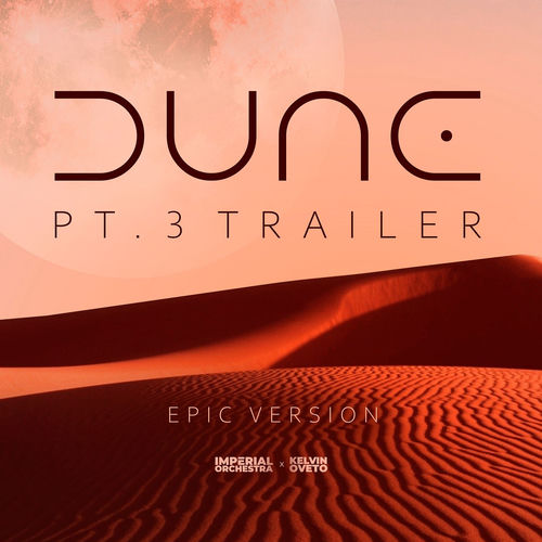 Imperial Orchestra - Dune, Pt. 3 Trailer (Epic Version) | Deezer