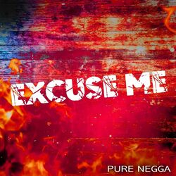 Cover Excuse Me - Pure Negga
