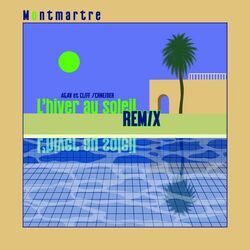 Cover of L'hiver au soleil (Montmartre Remix)